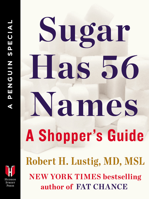 Title details for Sugar Has 56 Names by Robert H. Lustig - Wait list